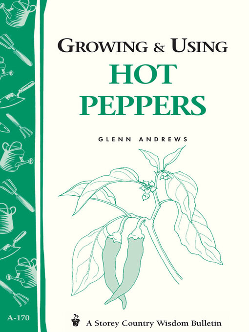 Title details for Growing & Using Hot Peppers by Glenn Andrews - Available